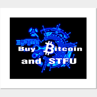 Buy Bitcoin and STFU Blue Posters and Art